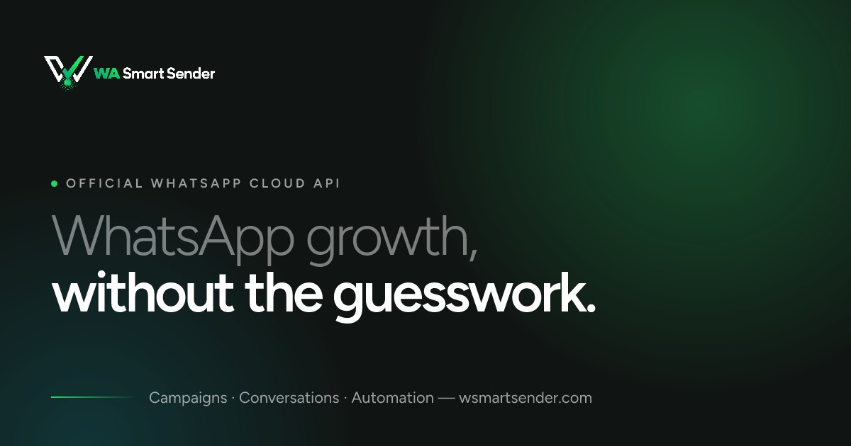 WA Smart Sender — WhatsApp, run like real infrastructure.